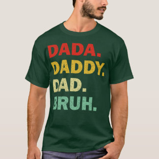 Retro Dada Papa Bruh Grappige Vaders DaD T-shirt