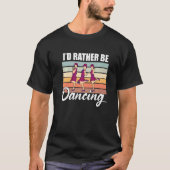 Retro  Dancer Choreographer Dancing Enthusiast Dan T-shirt (Voorkant)
