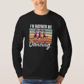 Retro  Dancer Choreographer Dancing Enthusiast Dan T-shirt (Voorkant)