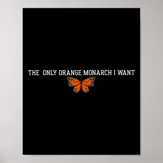 Retro De enige Oranje monarch die ik wil Butterfly Poster (Voorkant)