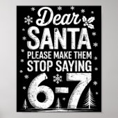 Retro Dear Santa Please Make Them Stop Saying 6-7  Poster (Voorkant)