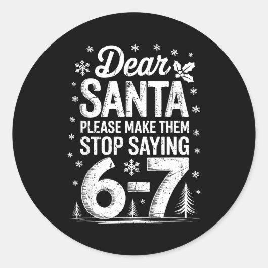 Retro Dear Santa Please Make Them Stop Saying 6-7 Ronde Sticker (Voorkant)