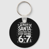 Retro Dear Santa Please Make Them Stop Saying 6-7 Sleutelhanger (Voorkant)