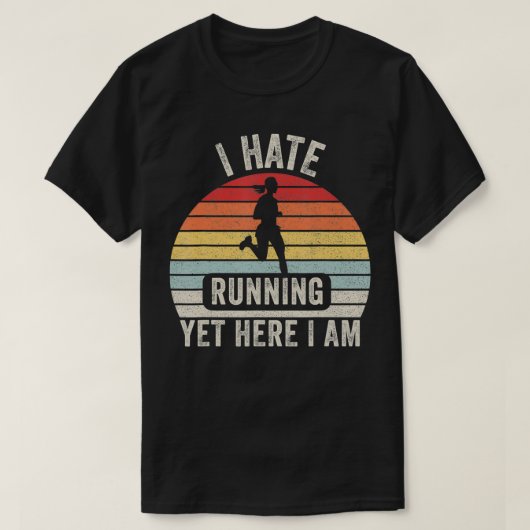 Retro die ik haat lopen, maar hier loop ik. T-shirt (Design voorkant)
