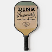 Retro Dink verantwoordelijk grappig Pickleball Paddle (Voorkant)