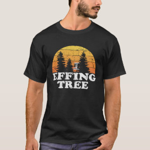 Retro  Disc Golf Effing Tree Frisbee Disc T-shirt