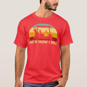 Retro Dit is hoe ik golfkar Funny Golf Sayi rol T-shirt