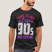 Retro Dit is mijn luie 90s Disco Costume Party Nin T-shirt (Voorkant)
