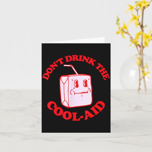 Retro Don't Drink The Cool-aid  Kaart (Gele Bloem)
