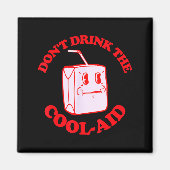 Retro Don't Drink The Cool-aid Magneet (Voorkant)
