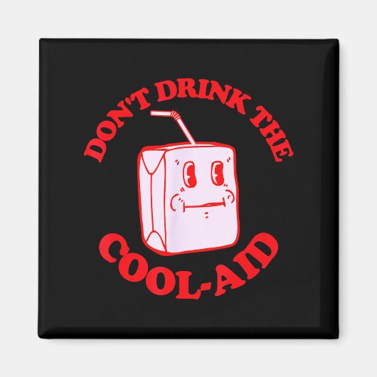 Retro Don't Drink The Cool-aid  Magneet (Voorkant)