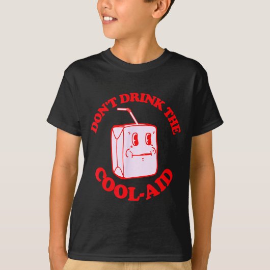 Retro Don't Drink The Cool-aid  T-shirt (Voorkant)