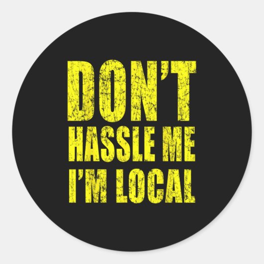 Retro Don't Hle Me I'm Local Funny Ronde Sticker (Voorkant)