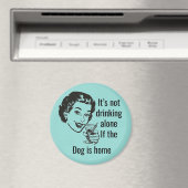 Retro Drink Alone Dog Lady Magnet (Insitu (Vaatwasser))