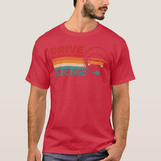 Retro Drive Elektrisch Voor Elektrische Auto Gebru T-shirt