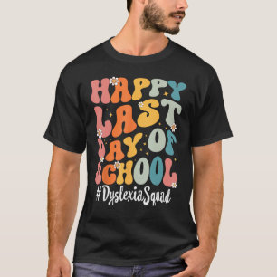 Retro Dyslexie Squad Gelukkig Laatste Dag van Scho T-shirt