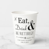 Retro Eat Drink & Be Gepensioneerd Pensioen Partij Papieren Bekers (Achterkant)