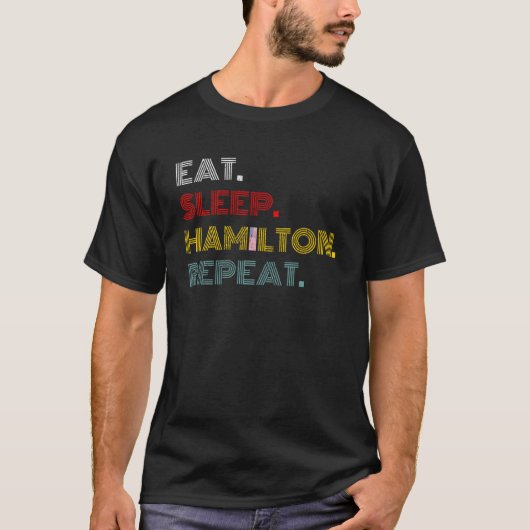 Retro Eat Sleep Hamilton Herhaal Founding F T-shirt (Voorkant)