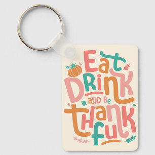 Retro eet Drink en ben dankbaar voor Happy Thanksg Sleutelhanger