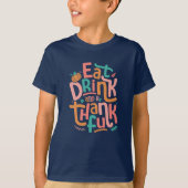 Retro eet Drink en ben dankbaar voor Happy Thanksg T-shirt (Voorkant)