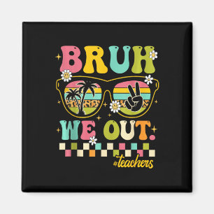 retro einde schooljaar leraar zomer bruh we out magneet