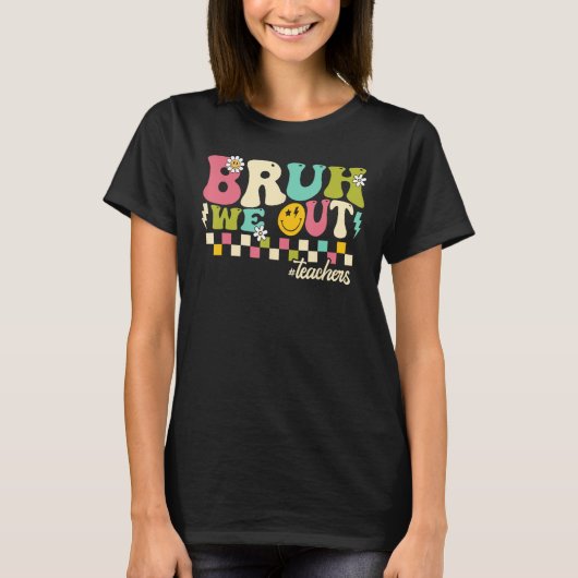 retro einde schooljaar leraar zomer bruh we out t-shirt (Voorkant)