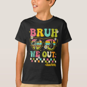 retro einde schooljaar leraar zomer bruh we out t-shirt