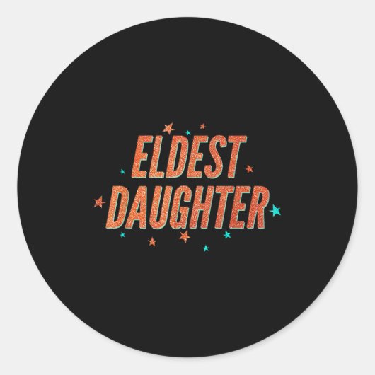 Retro Eldest Daughter Team Gift For Eldest Daughte Ronde Sticker (Voorkant)