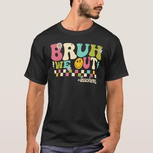 Retro End Of School Year Teacher Summer Bruh We Ou T-shirt (Voorkant)