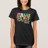 Retro End Of School Year Teacher Summer Bruh We Ou T-shirt (Voorkant)
