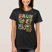 Retro End Of School Year Teacher Summer Bruh We Ou T-shirt (Voorkant)