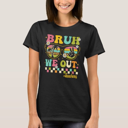 Retro End Of School Year Teacher Summer Bruh We Ou T-shirt (Voorkant)