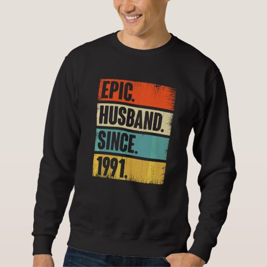 Retro Epic Husband sinds 1991 31st Wedding Anivers Trui (Voorkant)