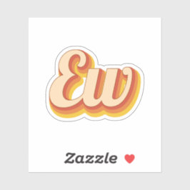 Retro Ew Sticker