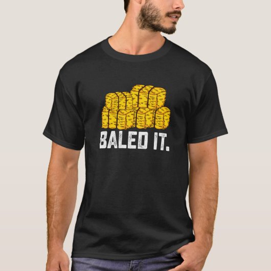 Retro Farming Lover Baled it Funny Farmer Cute Bal T-shirt (Voorkant)