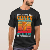 Retro feed me Doner Funny Gezegde - Turks Kebab T-shirt (Voorkant)