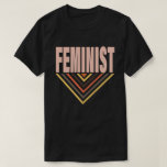 Retro Feminist T-shirt<br><div class="desc">Maakt een groot geschenk voor vrienden en familie die allemaal over het feminisme van de eerste golf of het feminisme van de eerste golf zijn en zich identificeren als feministen en allemaal over de macht van meisjes en trots zijn op feministen!</div>