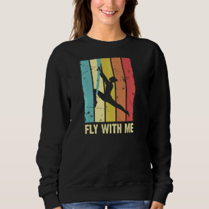 Retro Fly with Me Aerial Silk Aerialist Acrobat AC Trui