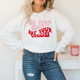 Retro Font Funny Motivatie Quote Sweatshirt
