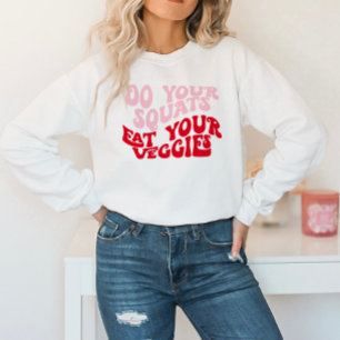 Retro Font Funny Motivatie Quote Sweatshirt