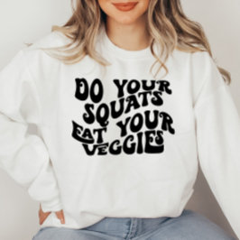 Retro Font Funny Motivatie Quote Sweatshirt
