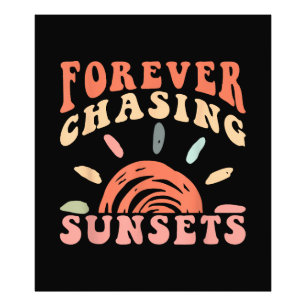 Retro  Forever Chasing Zonsondergangen Zomervakant Foto Afdruk