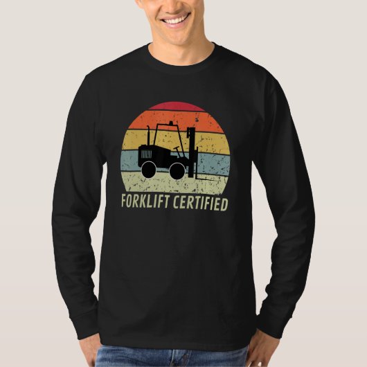 Retro Forklift Certified Forklift Operator Lift Tr T-shirt (Voorkant)
