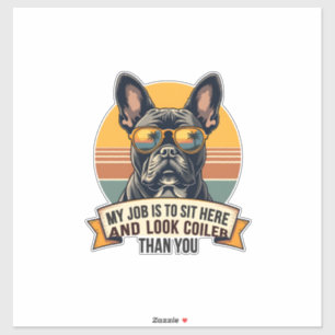 Retro Franse Bulldog Zonnebril Mijn Werk Is Om Te  Sticker
