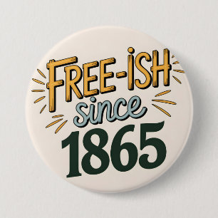 Retro Free-ish sinds 1865 Juneteenth Ronde Button 7,6 Cm