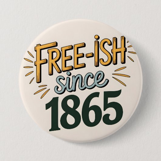 Retro Free-ish sinds 1865 Juneteenth Ronde Button 7,6 Cm (Voorkant)