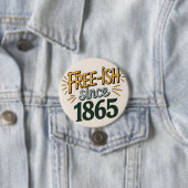 Retro Free-ish sinds 1865 Juneteenth Ronde Button 7,6 Cm (In situ)