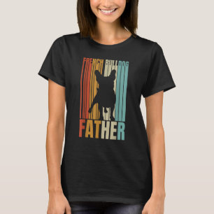 Retro French Bulldog Father Cool Dog Dad T-shirt