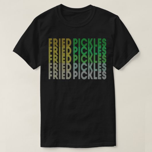 Retro Fried Dill Pickles Lover Comfort Food Fun Fo T-shirt (Design voorkant)