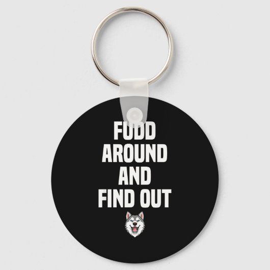 Retro Fudd Around And Find Adult Humor Sarcastic  Sleutelhanger (Voorkant)